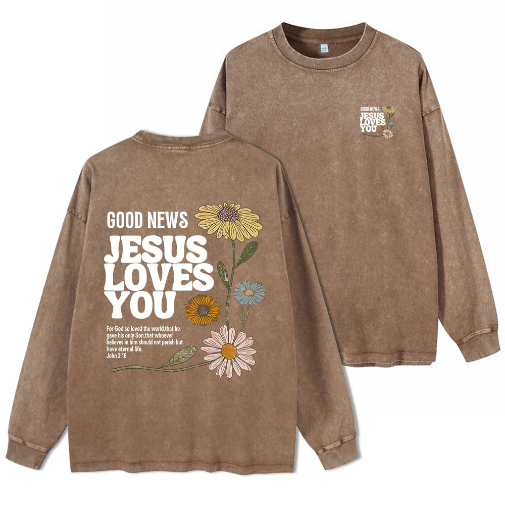Good News Jesus Loves You Washed Long Sleeve T-Shirt