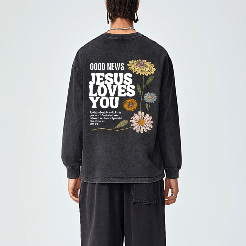 Good News Jesus Loves You Washed Long Sleeve T-Shirt