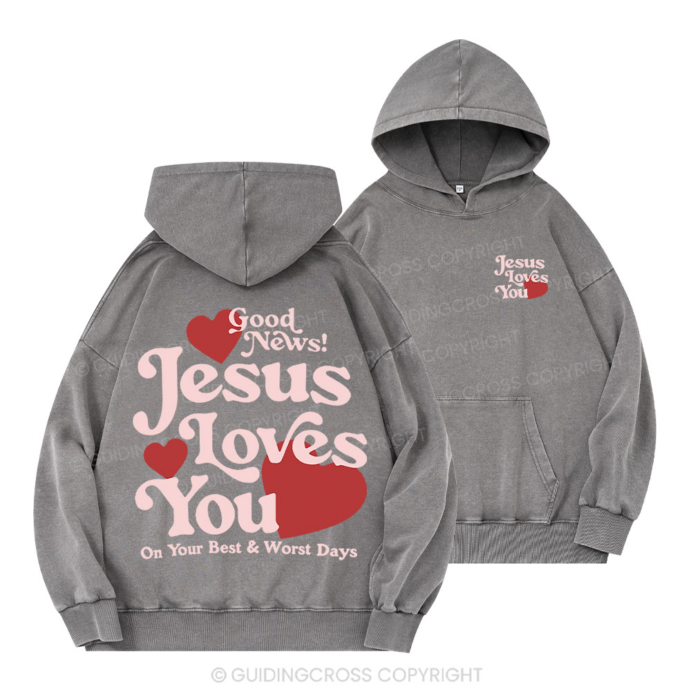 Good News Jesus Loves You Christian Washed Hoodie