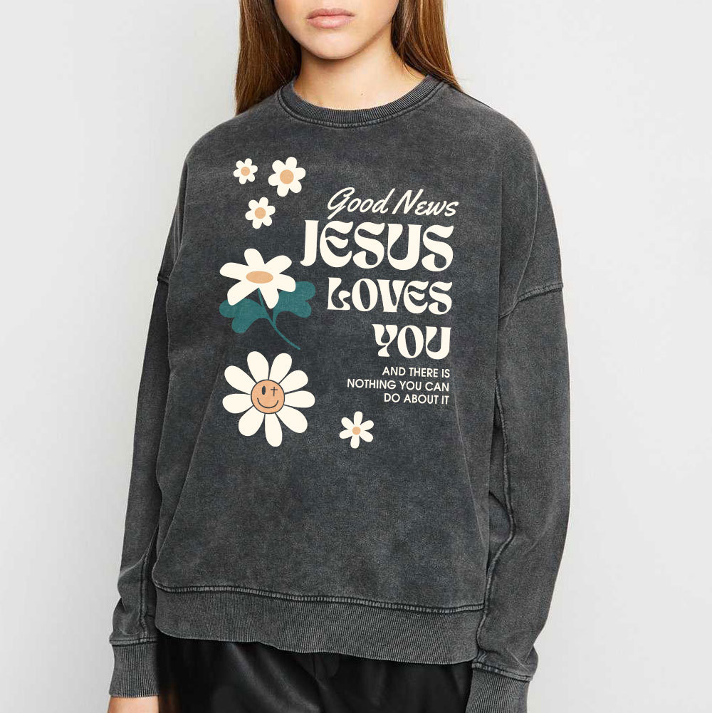 Good News Jesus Loves You Christian Washed Sweatshirt