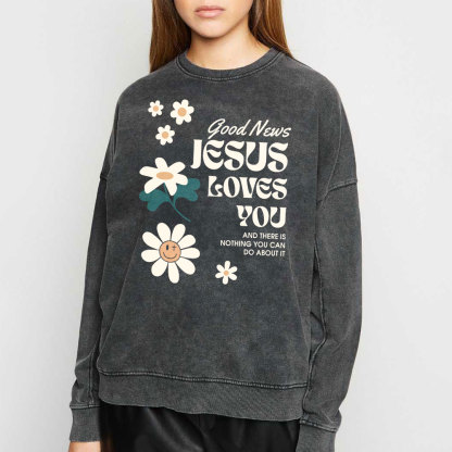Good News Jesus Loves You Christian Washed Sweatshirt