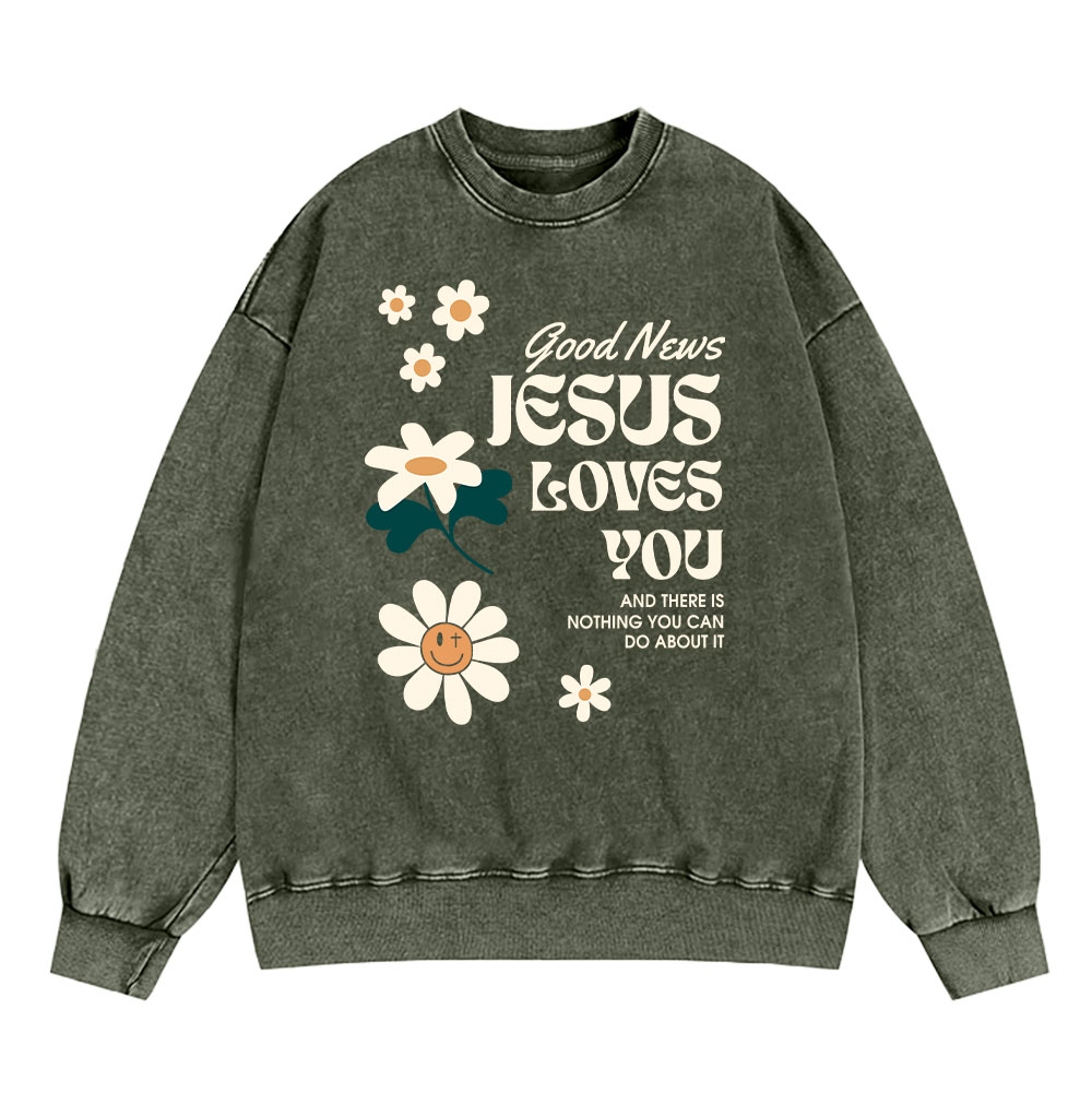 Good News Jesus Loves You Christian Washed Sweatshirt