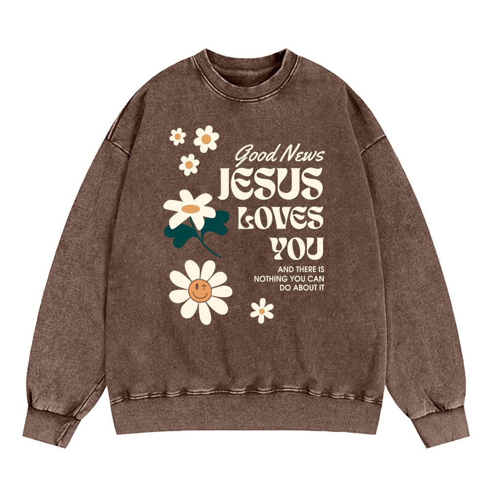 Good News Jesus Loves You Christian Washed Sweatshirt
