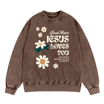 Good News Jesus Loves You Christian Washed Sweatshirt