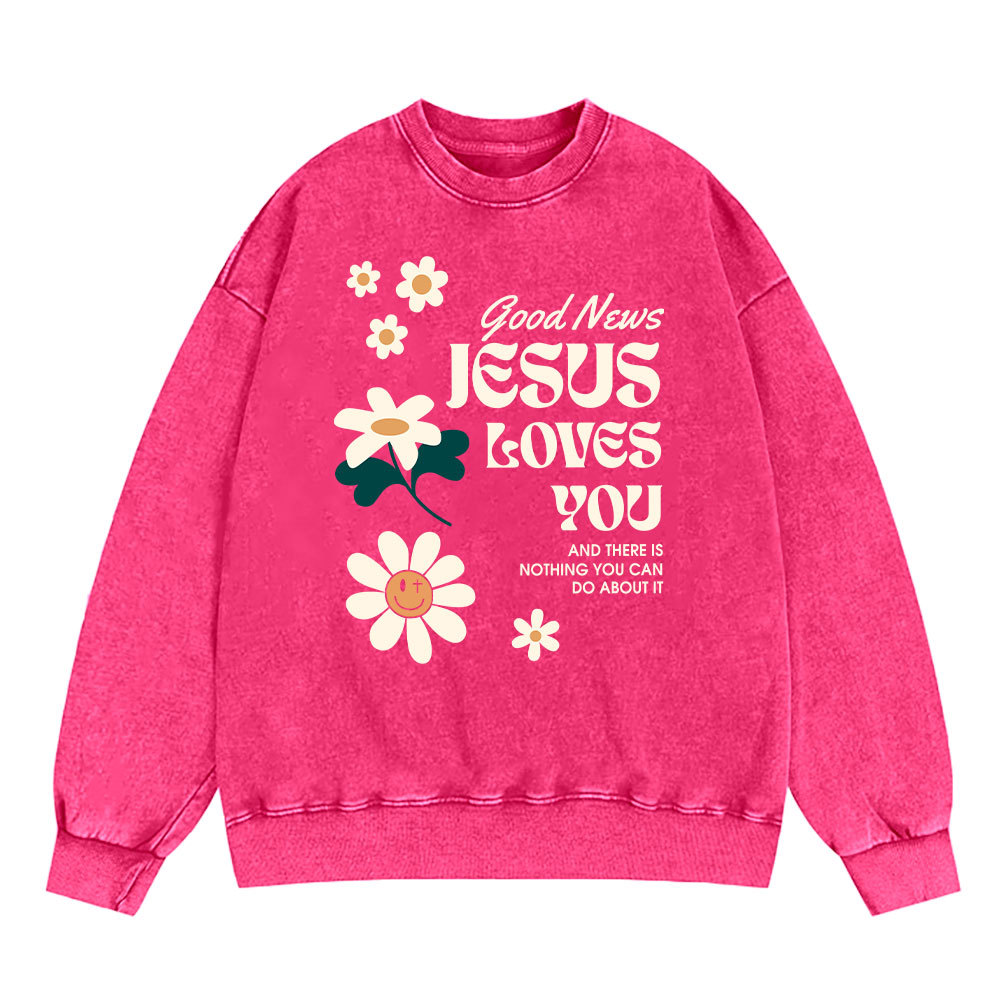 Good News Jesus Loves You Christian Washed Sweatshirt
