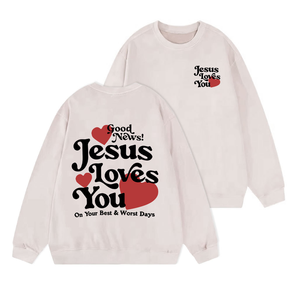 Good News Jesus Loves You Christian Washed Sweatshirt