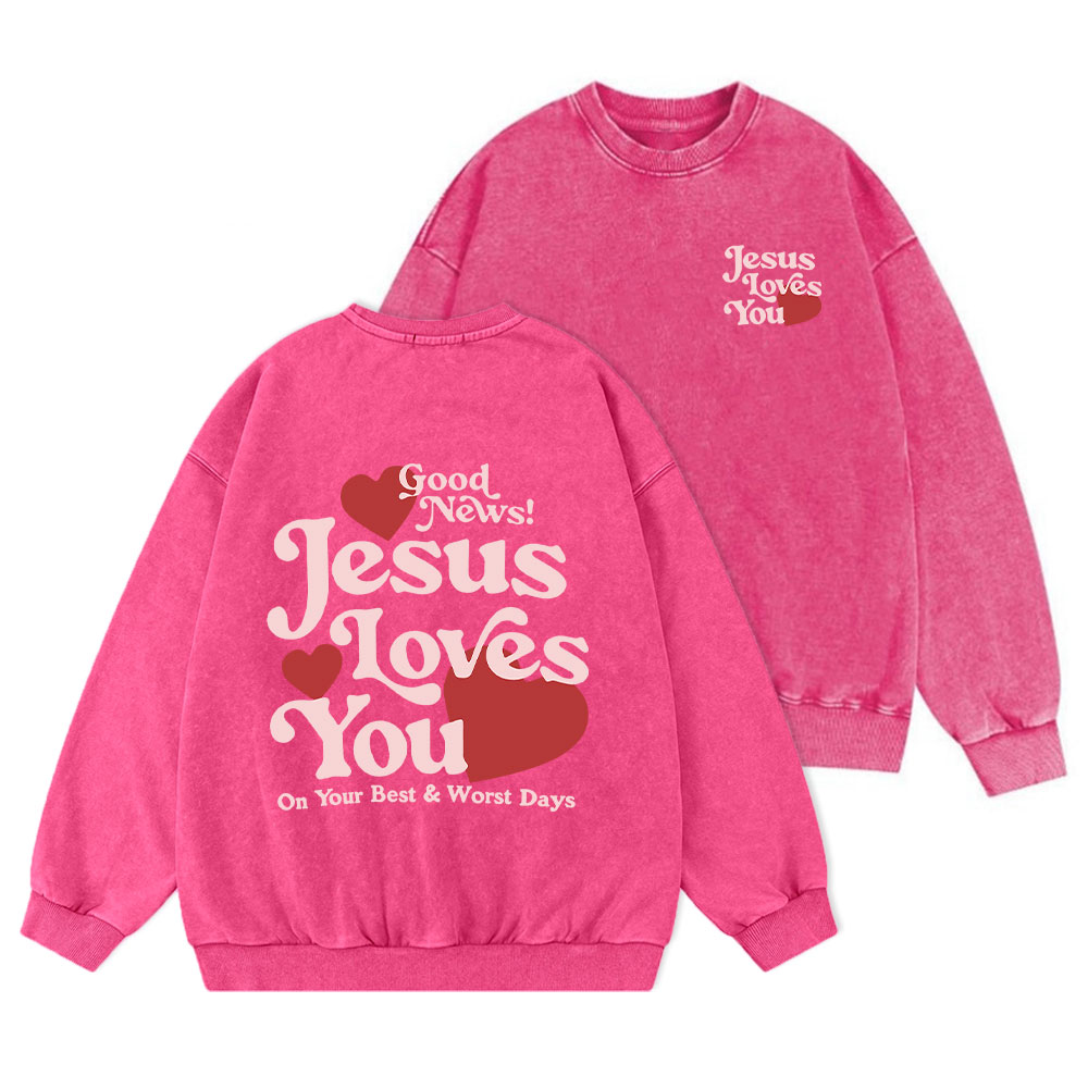 Good News Jesus Loves You Christian Washed Sweatshirt