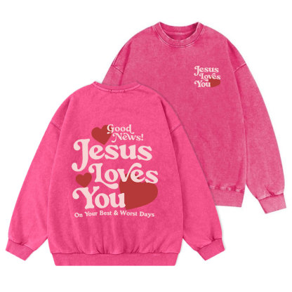 Good News Jesus Loves You Christian Washed Sweatshirt