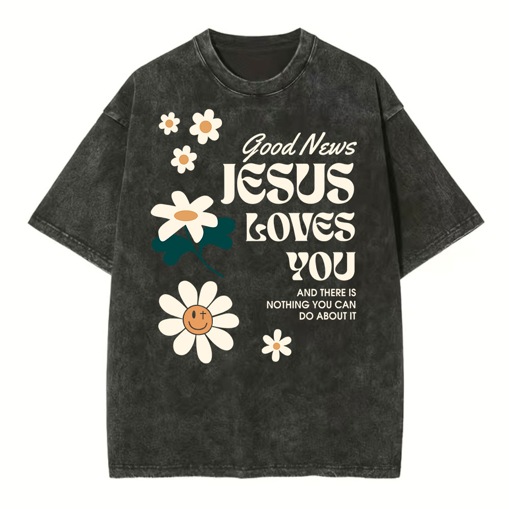Good News Jesus Loves You Christian Washed T-Shirt