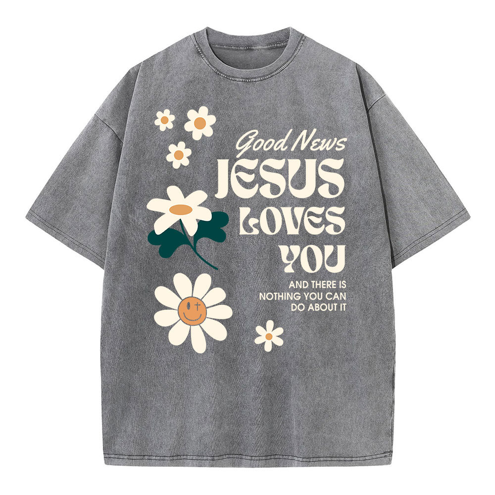 Good News Jesus Loves You Christian Washed T-Shirt