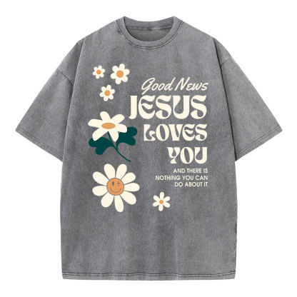 Good News Jesus Loves You Christian Washed T-Shirt