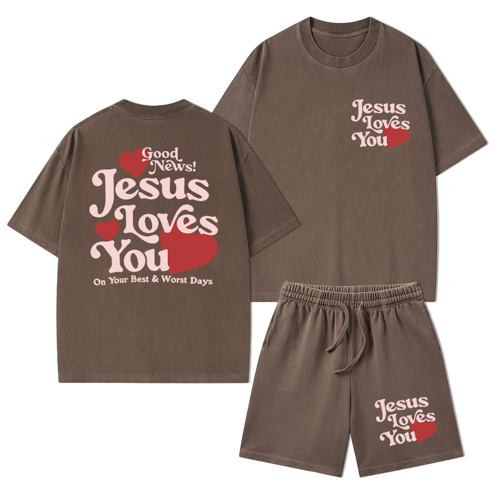 Good News Jesus Loves You Christian Washed T-Shirt & Shorts