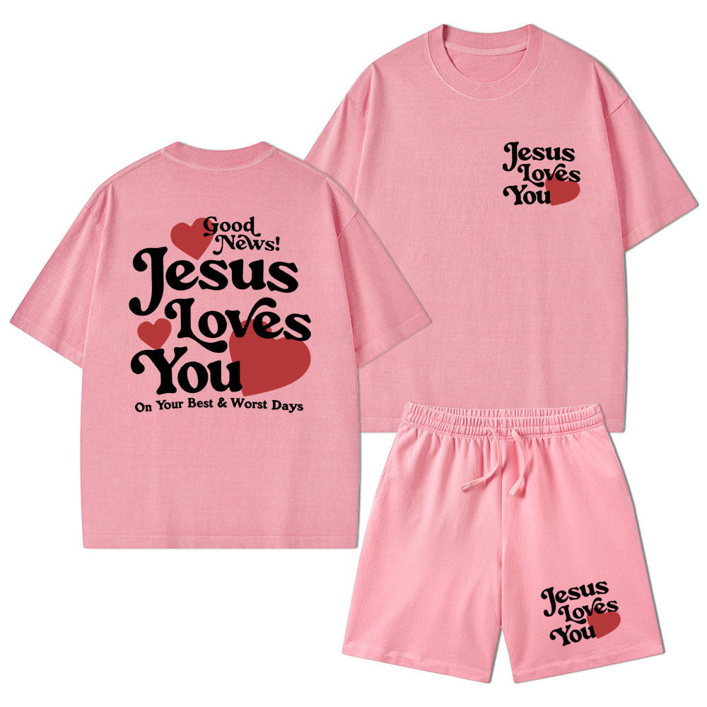Good News Jesus Loves You Christian Washed T-Shirt & Shorts