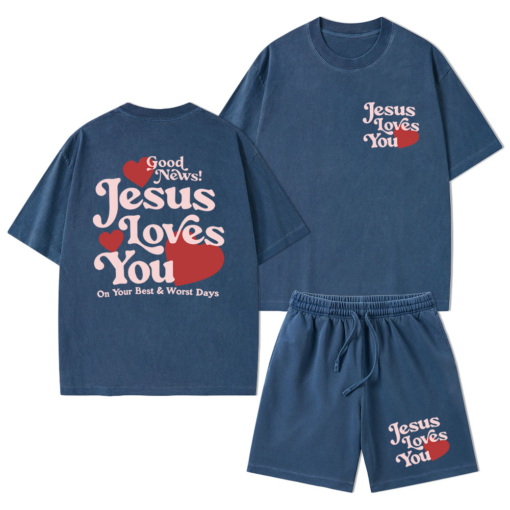 Good News Jesus Loves You Christian Washed T-Shirt & Shorts