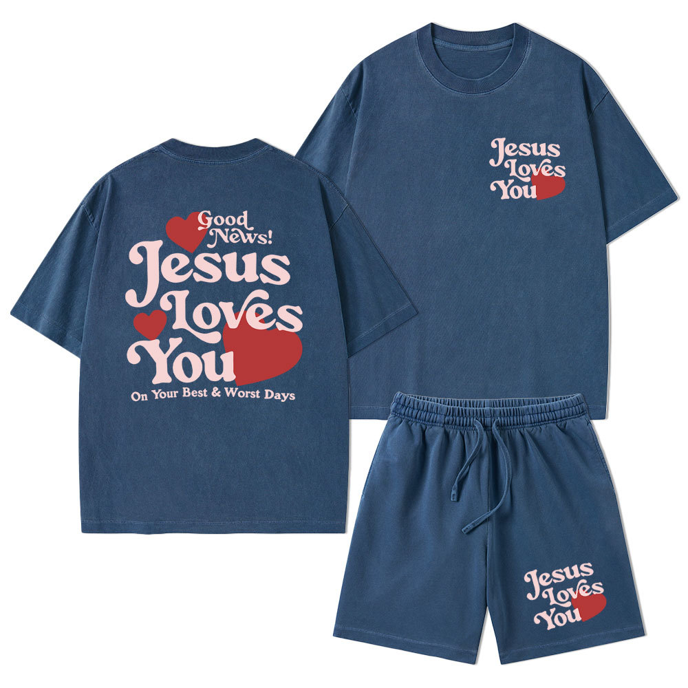 Good News Jesus Loves You Christian Washed T-Shirt & Shorts