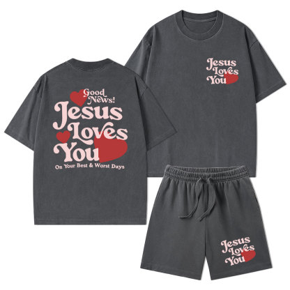Good News Jesus Loves You Christian Washed T-Shirt & Shorts
