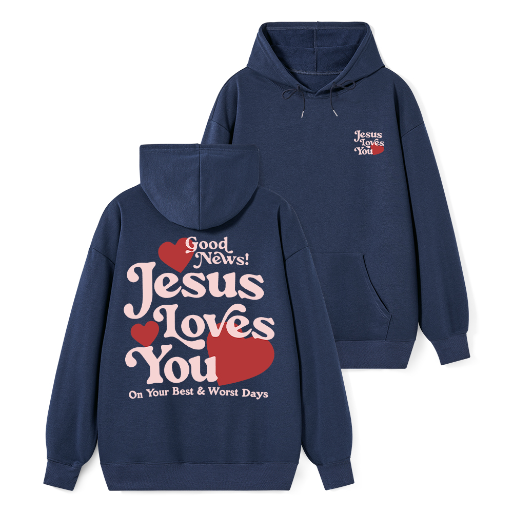 Good News Jesus Loves You Chrsitian Classic Hoodie
