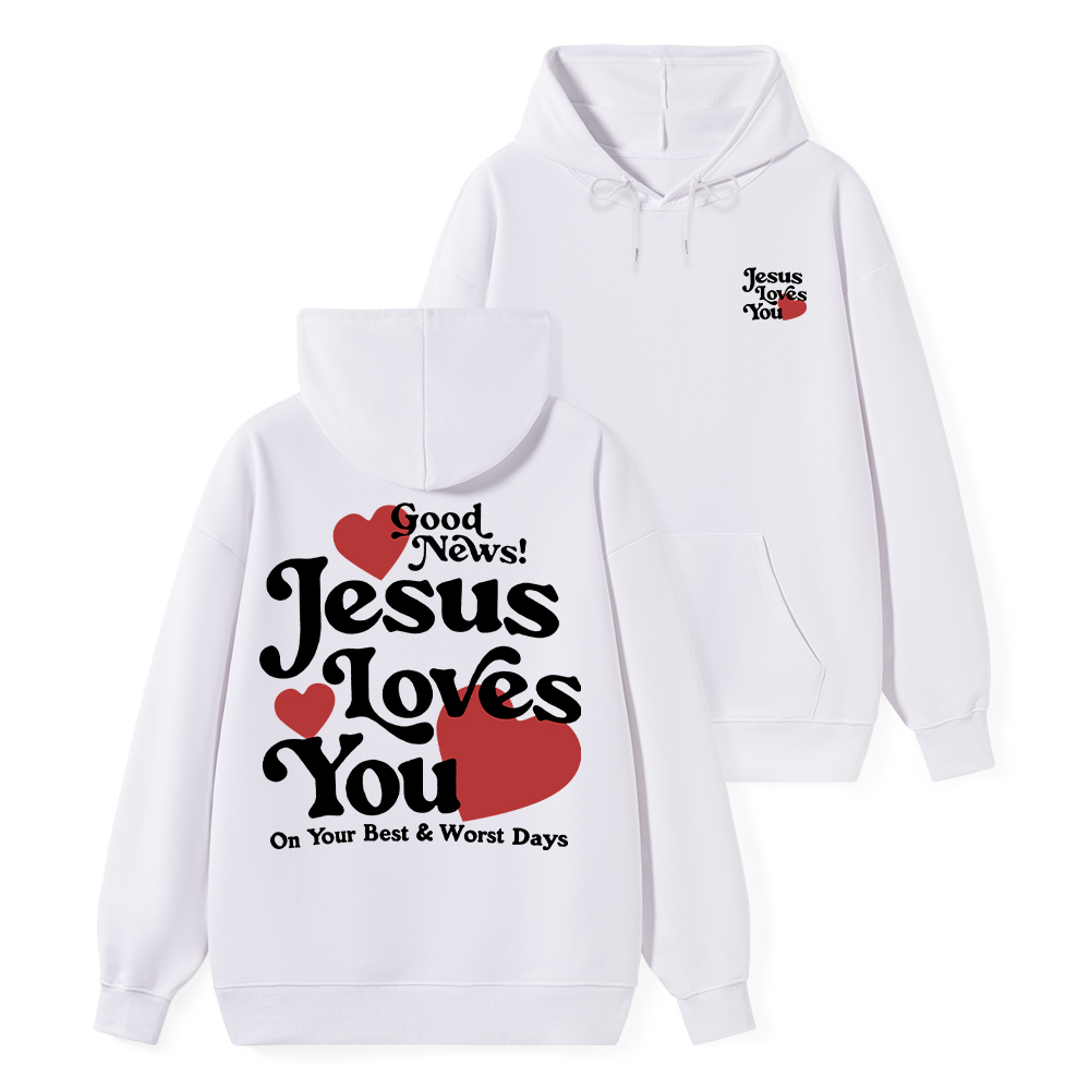Good News Jesus Loves You Chrsitian Classic Hoodie