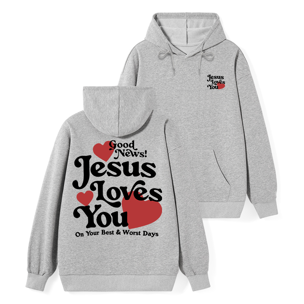 Good News Jesus Loves You Chrsitian Classic Hoodie