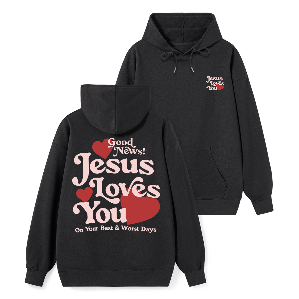 Good News Jesus Loves You Chrsitian Classic Hoodie