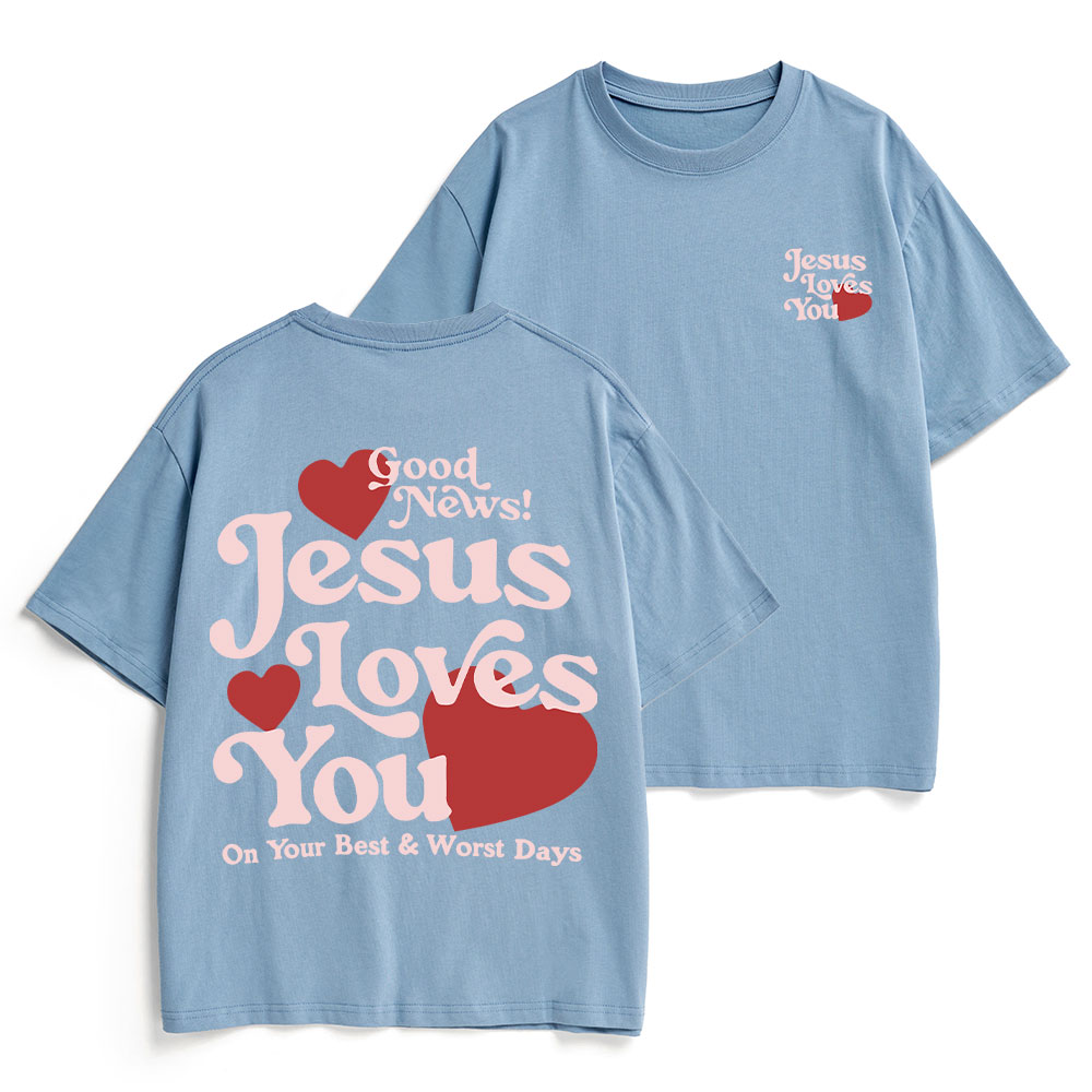 Good News Jesus Loves You Chrsitian Heavy Cotton T-Shirt