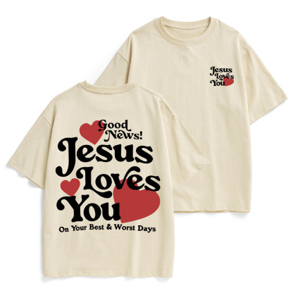 Good News Jesus Loves You Chrsitian Heavy Cotton T-Shirt