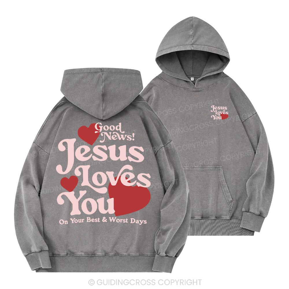 Good News Jesus Loves You Chrsitian Washed Hoodie