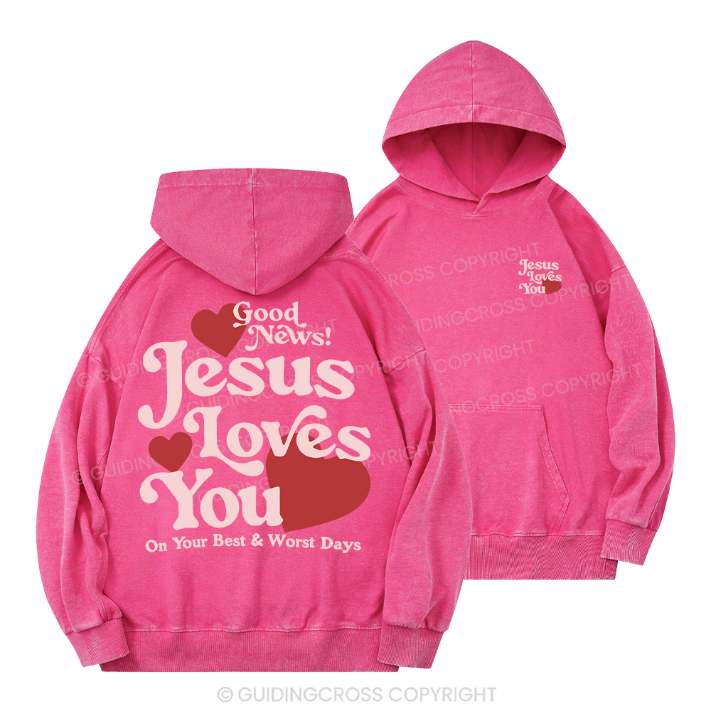 Good News Jesus Loves You Chrsitian Washed Hoodie