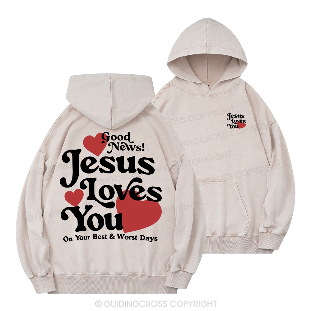 Good News Jesus Loves You Chrsitian Washed Hoodie