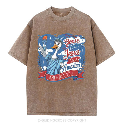 Goose Loves Jesus And America Too Christian Washed T-Shirt