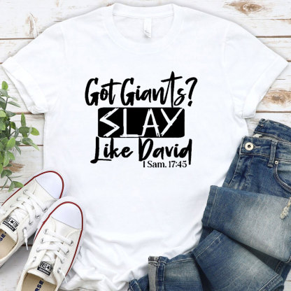 Got Giants Slay Like David Christian T-Shirt