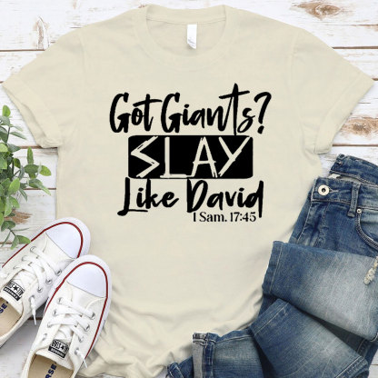 Got Giants Slay Like David Christian T-Shirt