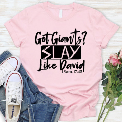Got Giants Slay Like David Christian T-Shirt