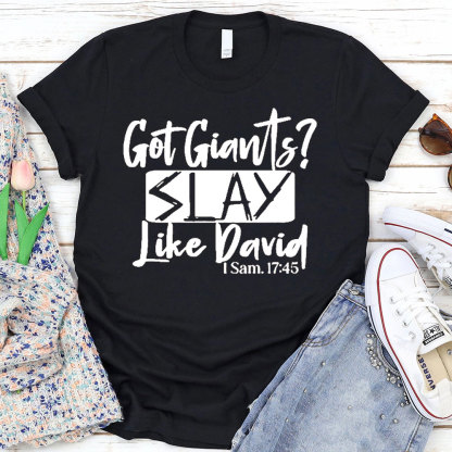Got Giants Slay Like David Christian T-Shirt