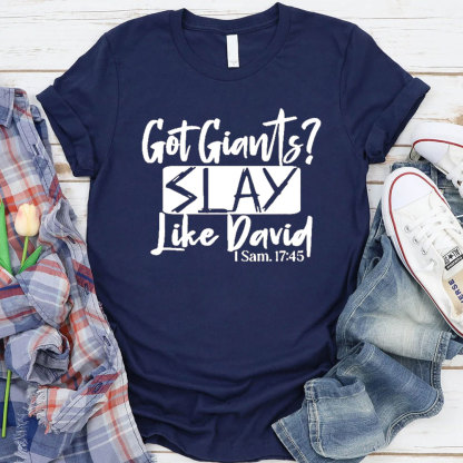 Got Giants Slay Like David Christian T-Shirt