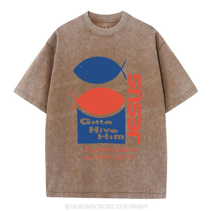 Gotta Have Him Christian Washed T-Shirt