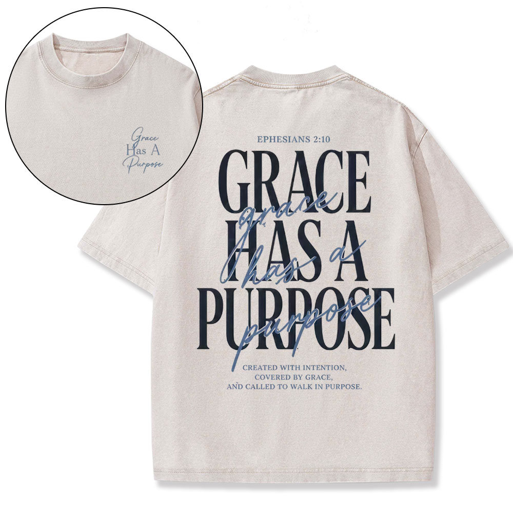 Grace Has A Purpose Christian Washed T-Shirt