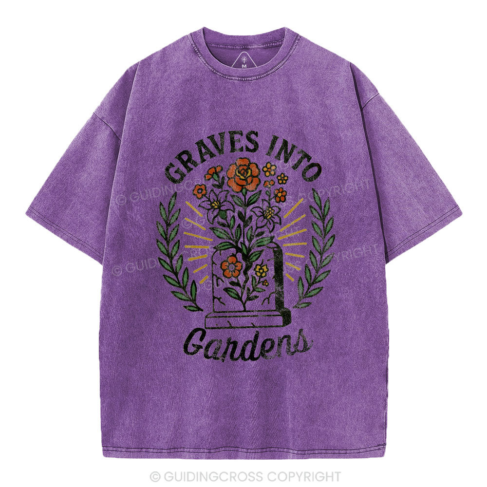 Graves Into Gardens Christian Washed T-Shirt