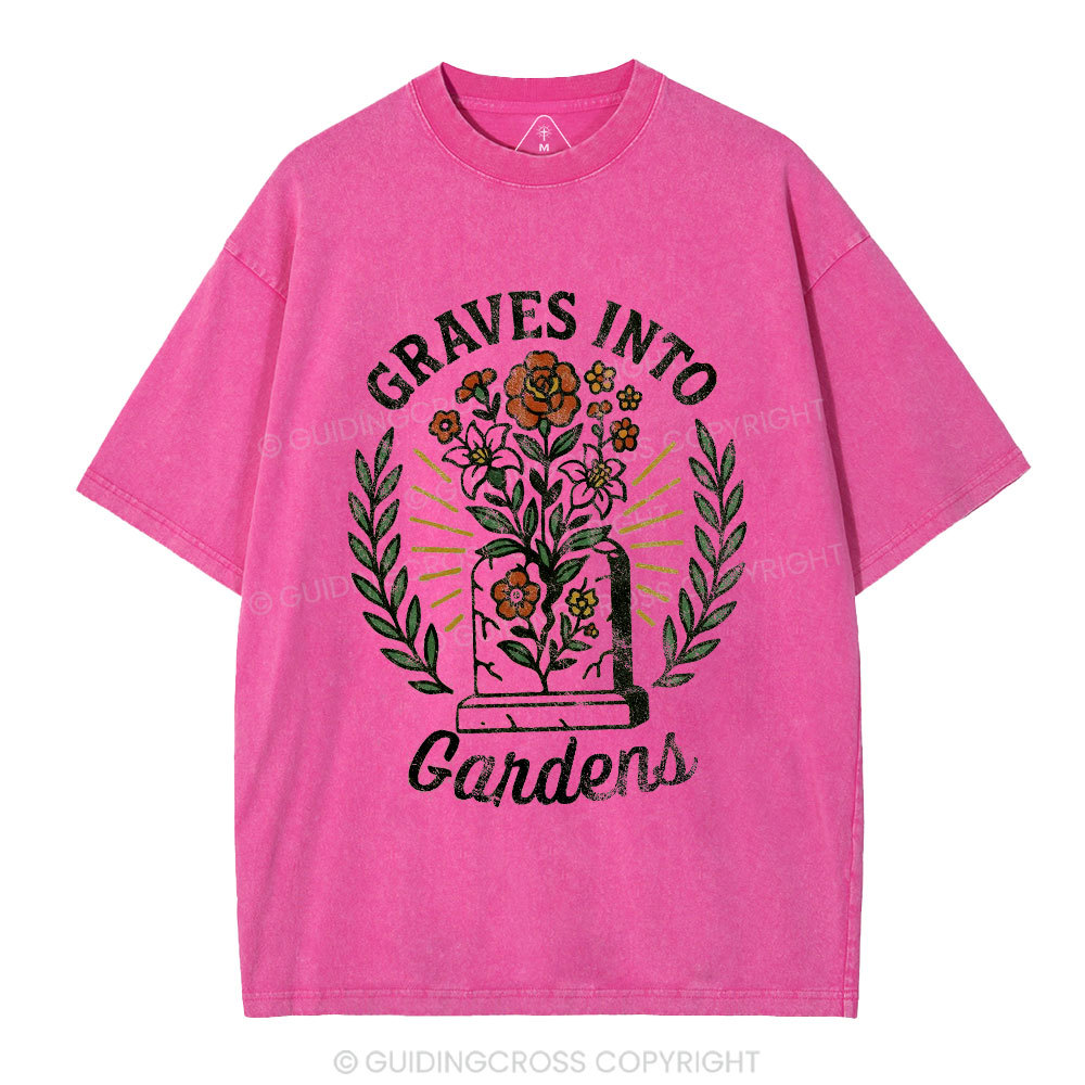 Graves Into Gardens Christian Washed T-Shirt