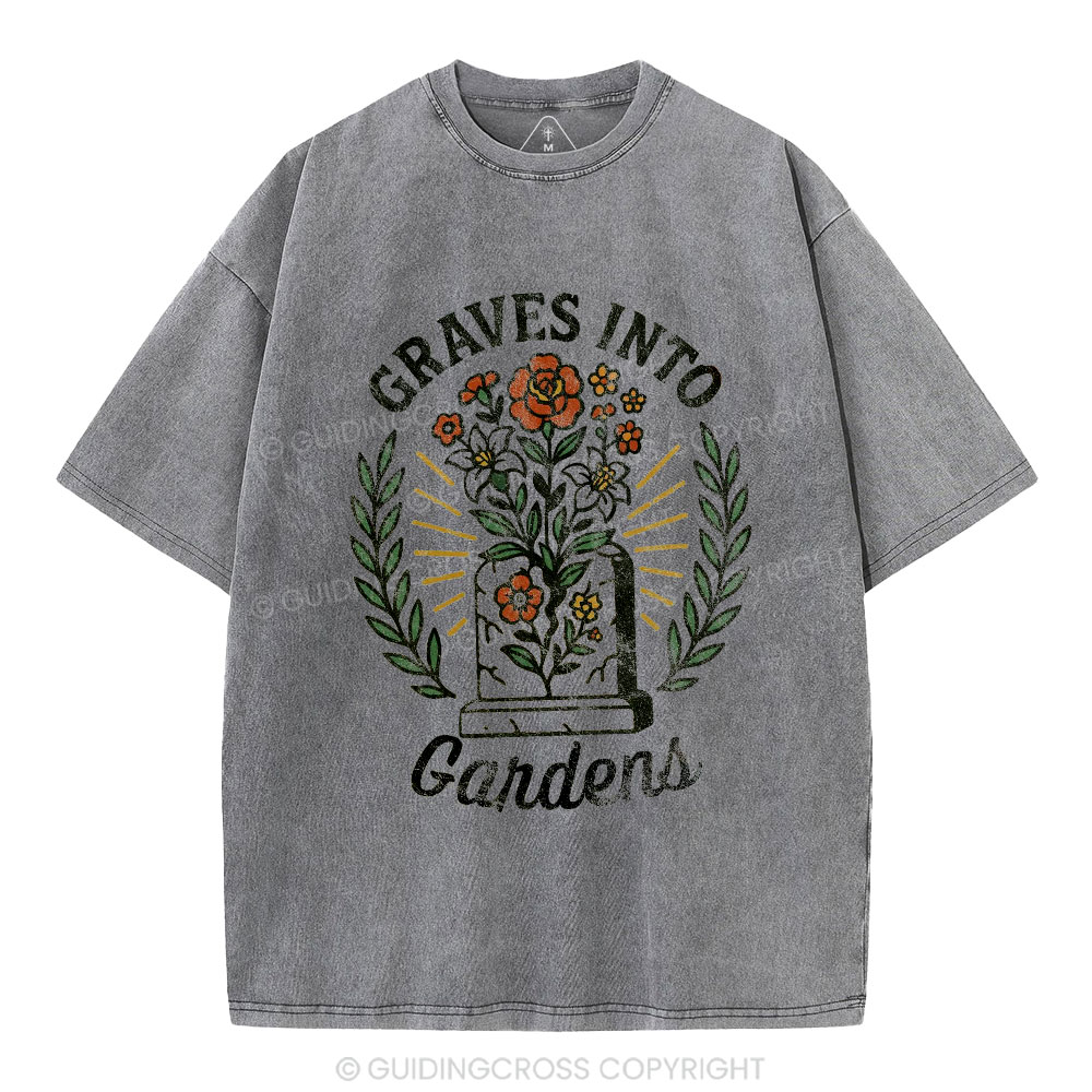Graves Into Gardens Christian Washed T-Shirt