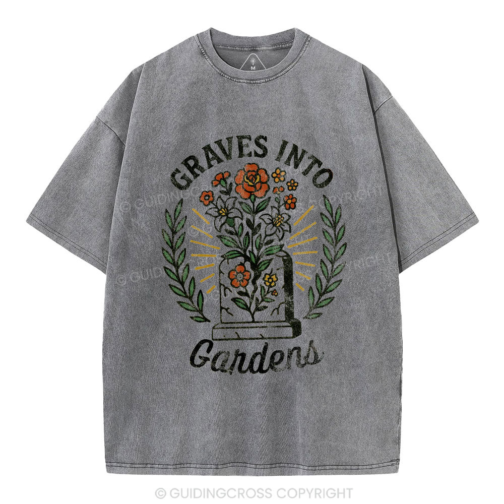 Graves Into Gardens Christian Washed T-Shirt