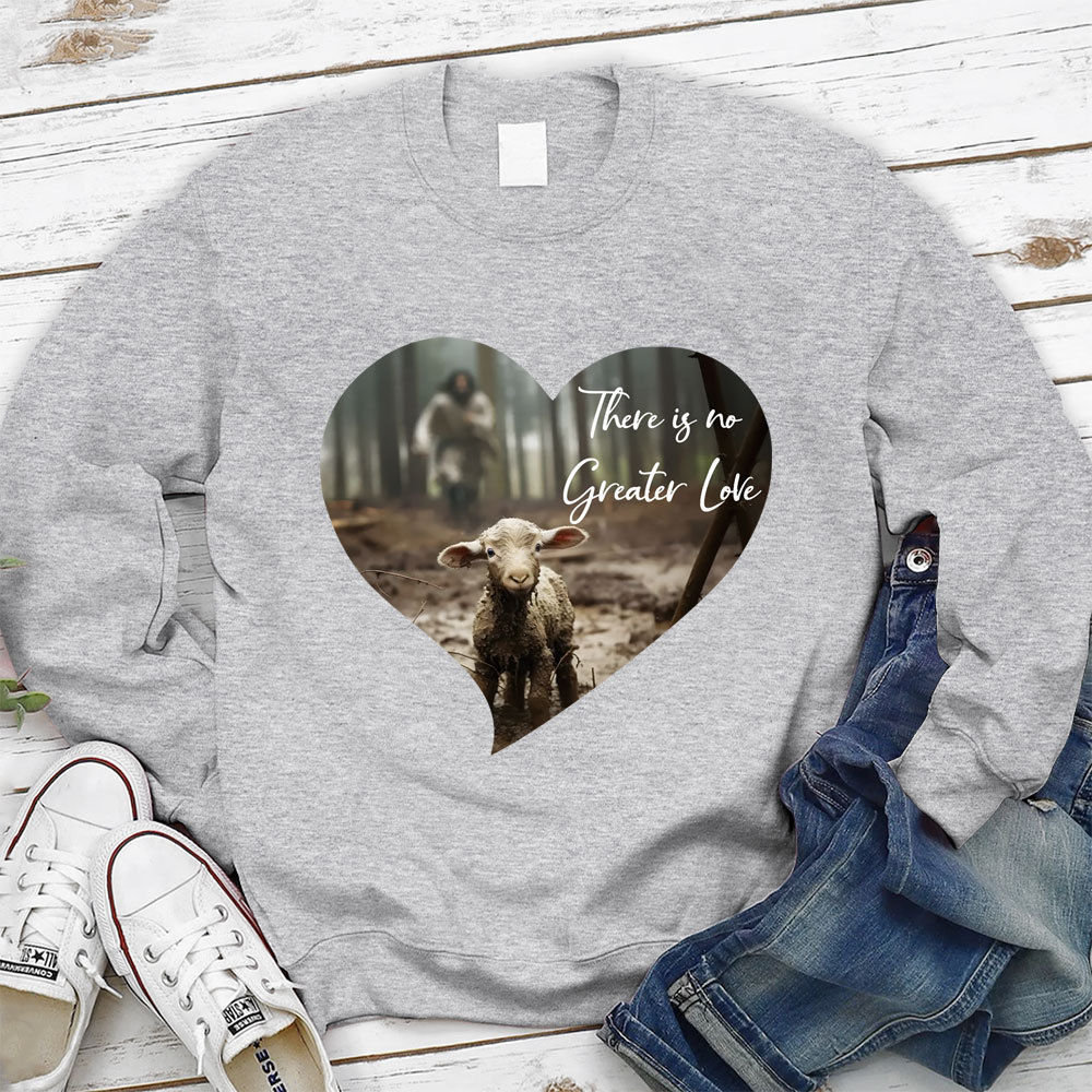 Greater Love Heart Christian Sweatshirt