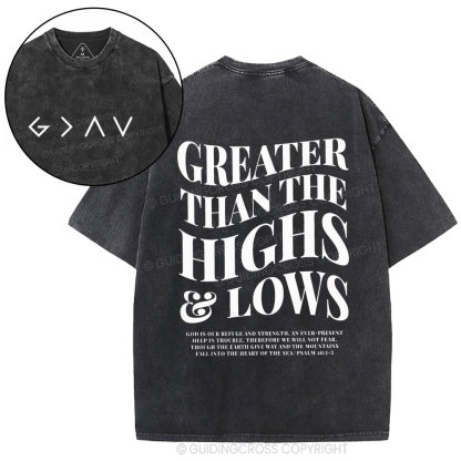 Greater Than THe Highs& Lows Christian Washed T-Shirt