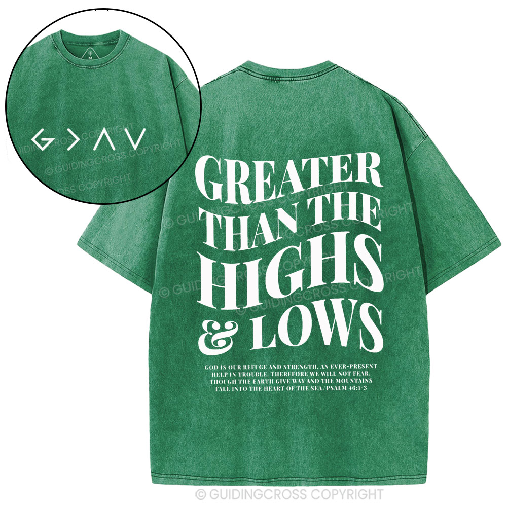 Greater Than THe Highs& Lows Christian Washed T-Shirt