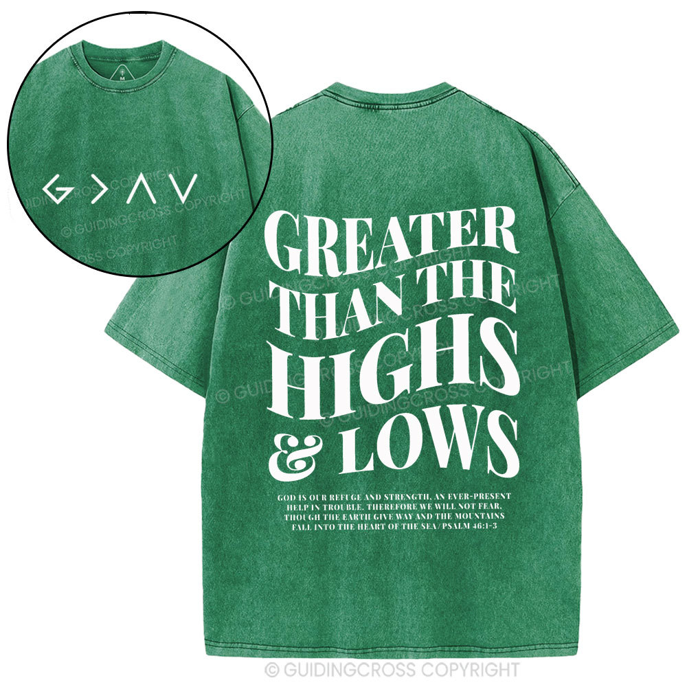 Greater Than THe Highs& Lows Christian Washed T-Shirt