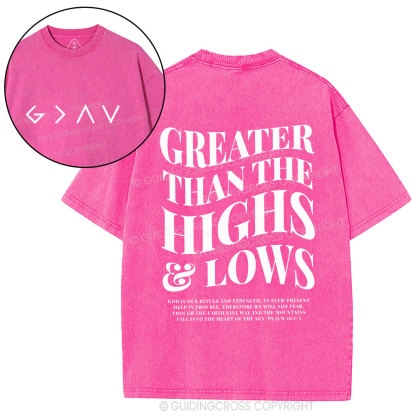 Greater Than THe Highs& Lows Christian Washed T-Shirt