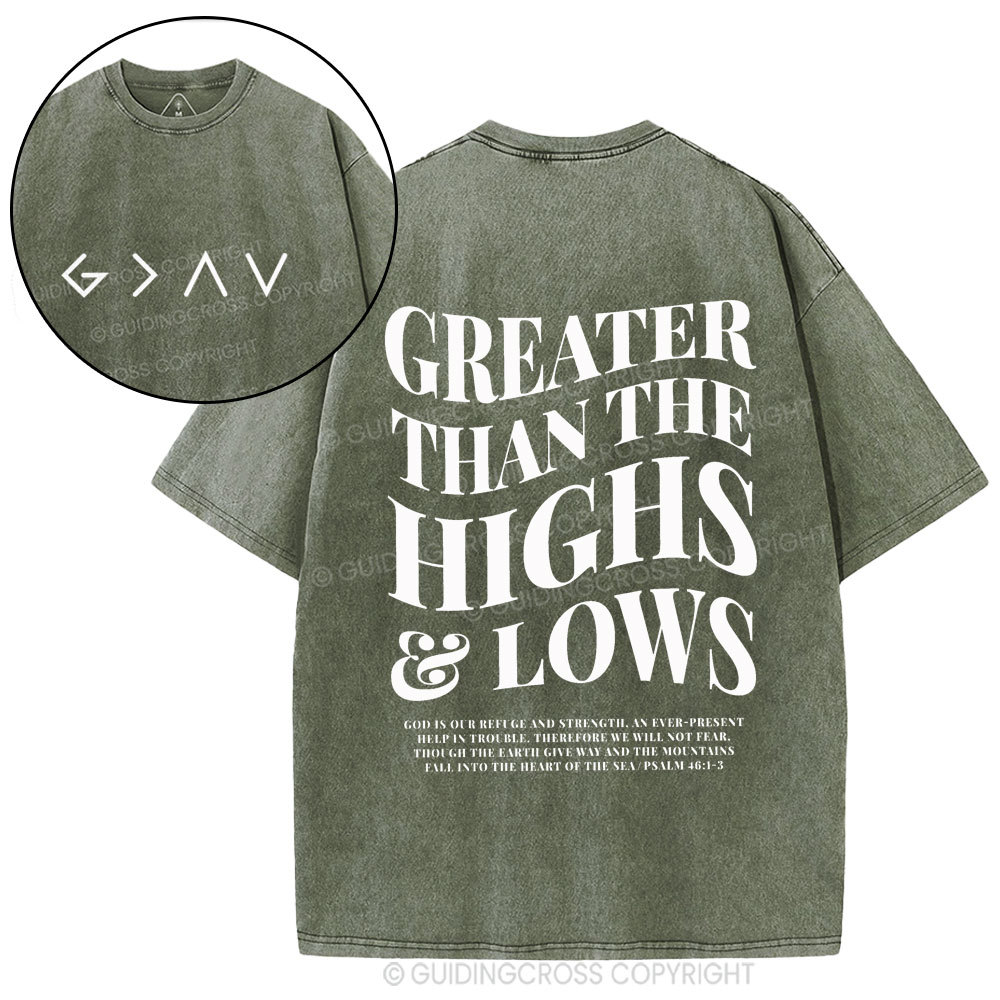 Greater Than THe Highs& Lows Christian Washed T-Shirt