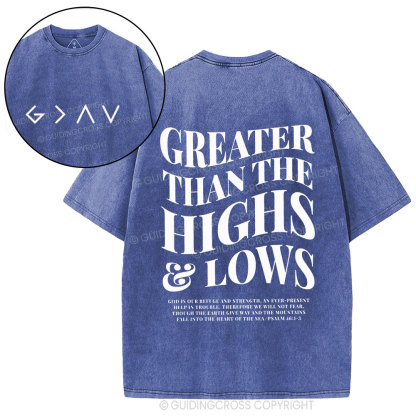 Greater Than THe Highs& Lows Christian Washed T-Shirt