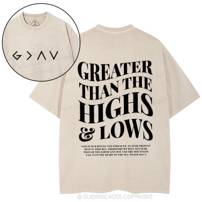Greater Than THe Highs& Lows Christian Washed T-Shirt