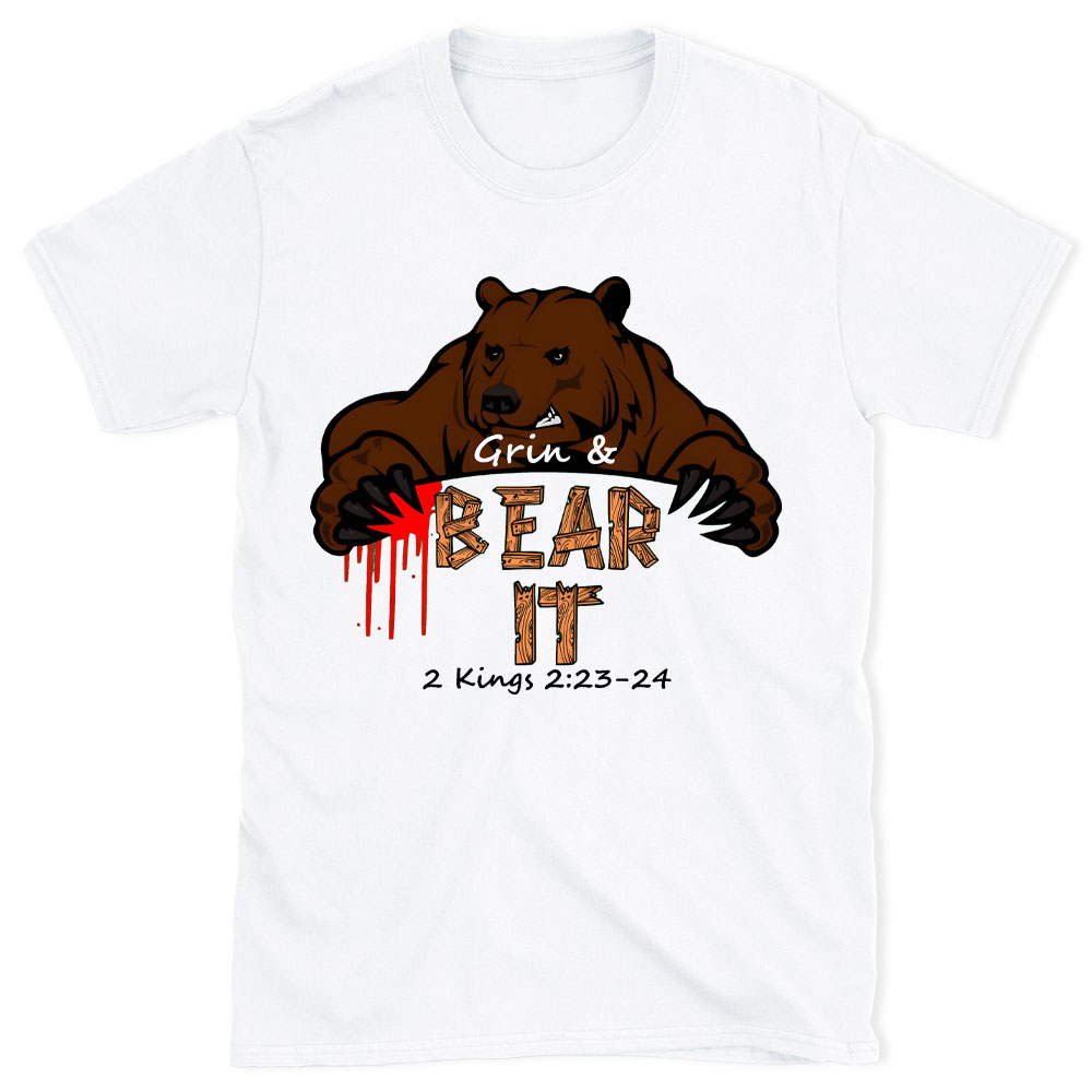 Grin & Bear It Christian T-Shirt